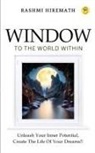 Rashmi Hiremath - Window To The World Within