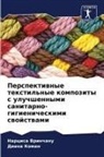 Diana Koman, Narcisa Vrinchanu - Perspektiwnye textil'nye kompozity s uluchshennymi sanitarno-gigienicheskimi swojstwami