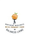 Miller - Nurturing Wholeness with Primary Food for Balanced Living