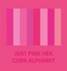 Colorful Alphabet - JUST PINK HEX CODE ALPHABET