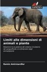 Ramin Amirmardfar - Limiti alle dimensioni di animali e piante