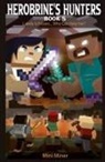 Mini Miner, Waterwoods Ficion - Herobrine's Hunters Book 5