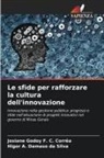 Higor A. Damaso da Silva, Josiane Godoy F. C. Corrêa - Le sfide per rafforzare la cultura dell'innovazione