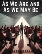 Walter Besant - As We Are and As We May Be