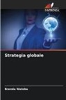 Brenda Weloba - Strategia globale