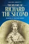 Jacob Abbott - The History of Richard the Second