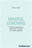 Mathias Riedel - Mindful Coaching