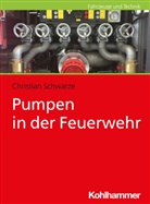 Christian Schwarze - Pumpen in der Feuerwehr