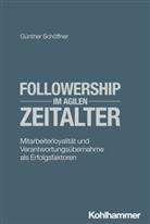 Günther Schöffner - Followership im agilen Zeitalter