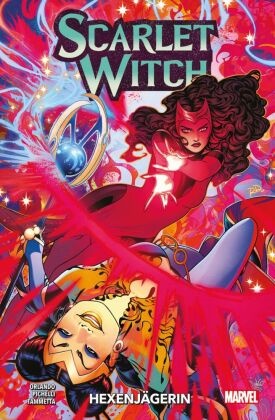 Ig Guara, Steve Orlando, Sara Pichelli, Juan Ponce, Juan u a Ponce, Lorenzo Tammetta - Scarlet Witch - Bd. 2: Hexenjägerin