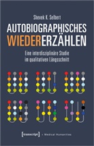 Shevek K Selbert, Shevek K. Selbert - Autobiographisches Wiedererzählen
