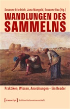 Anja Laukötter, Dominic Olariu, Anke u a Tietz, Mark Emanuel Amstätter, Thomas Bruns, Elisabeth Dlugosch... - Wandlungen des Sammelns