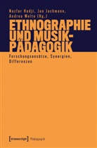 Nazfar Hadji, Jan Jachmann, Andrea Welte - Ethnographie und Musikp&auml;dagogik