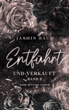 Jasmin Baur, Jasmin Baur - Entf&uuml;hrt und verkauft