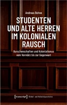 Andreas Bohne - Studenten und Alte Herren im kolonialen Rausch