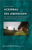 d'Letzebuerger Land, Stéphanie Majerus - Ackerbau des Lebendigen