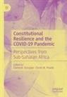 Ebenezer Durojaye, M Powell, Derek M. Powell - Constitutional Resilience and the COVID-19 Pandemic
