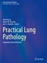 Jose G Mantilla, Jose G. Mantilla, Robert W. Ricciotti, Robert W Ricciotti, Haodong Xu - Practical Lung Pathology