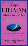 James Hillman, Thomas Moore, Thomas Moore - A Blue Fire