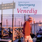 Matthias Morgenroth, Henning Freiberg, Ingrid Gloede, Ulrike Winkelmann, Henning Freiberg, Ingrid Sprecher: Gloede... - Spaziergang durch Venedig, 1 Audio-CD (Hörbuch)