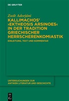 Zsolt Adorjáni - Kallimachos' 'Ektheosis Arsinoes' in der Tradition griechischer Herrscherenkomiastik