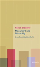 Ulrich Pfisterer - Monument und Misserfolg