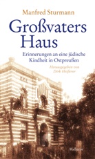 Manfred Sturmann, Dirk Heißerer - Großvaters Haus