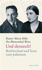 Ilse Blumenthal-Weiss, Rainer Maria Rilke, Torsten Hoffmann, Anna-Dorothea Ludewig - Und dennoch!