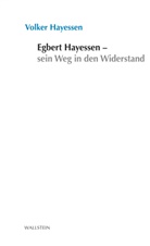 Volker Hayessen - Egbert Hayessen - sein Weg in den Widerstand