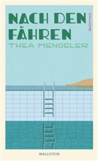 Thea Mengeler - Nach den Fähren