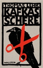 Thomas Lehr - Kafkas Schere