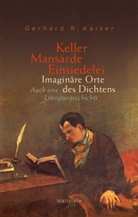 Gerhard R Kaiser, Gerhard R (Prof. Dr.) Kaiser, Gerhard R. Kaiser - Keller - Mansarde - Einsiedelei