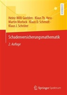 Heinz-Willi Goelden, Klaus Th Hess, Klaus Th. Hess, Marti Morlock, Martin Morlock, Klaus Schmidt... - Schadenversicherungsmathematik