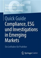 Roland Falder, Constantin Frank-Fahle, An Lemmerz, Anna-Luisa Lemmerz - Quick Guide Compliance, ESG und Investigations in Emerging Markets