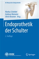 Ulrich Brunner, Andreas Niemeier, Markus Scheibel - Endoprothetik der Schulter