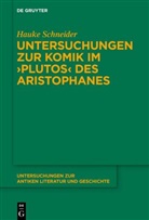 Hauke Schneider - Untersuchungen zur Komik im 'Plutos' des Aristophanes