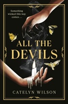Catelyn Wilson - All The Devils