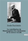Emile Durkheim - La contribution de Montesquieu à la constitution de la science sociale