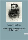 Gustave Le Bon - Premières conséquences de la guerre