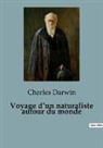 Charles Darwin - Voyage d'un naturaliste autour du monde