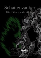 Amelie C Vlahosz, Amelie C. Vlahosz - Schattenzauber