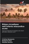 Cristina Bemposta, Matilde Martins, Norberto Silva - Ritmo circadiano nell'infarto miocardico acuto