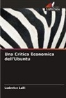 Ludovico Lalli - Una Critica Economica dell'Ubuntu
