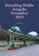 Stefan Wahle, Buch Guru Media, Buch Guru Media - Reiseblog Wahle Ausgabe November 2023