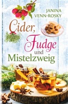 Janina Venn-Rosky - Cider, Fudge und Mistelzweig