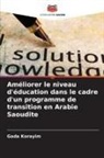 Gada Korayim - Améliorer le niveau d'éducation dans le cadre d'un programme de transition en Arabie Saoudite
