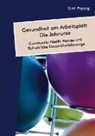 Grit Pippig - Gesundheit am Arbeitsplatz - Die Jobnurse. Community Health Nurses und Betriebliche Gesundheitsfürsorge