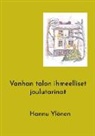 Hannu Ylönen - Vanhan talon ihmeelliset joulutarinat