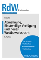 Jürgen Niebling, Jürgen (Dr.) Niebling - Abmahnung, Einstweilige Verfügung und neues Wettbewerbsrecht