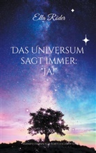 Ella Röder - Das Universum sagt immer: "Ja!"